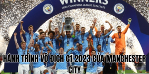hành trình vô địch c1 2023 của manchester city