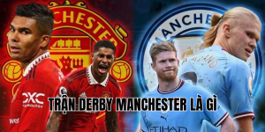 trận derby manchester là gì